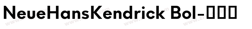 NeueHansKendrick Bol字体转换 NeueHansKendrick Bol字体转换